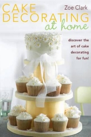 Cover of Cake Decorating at Home