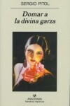 Book cover for Domar a la Divina Garza