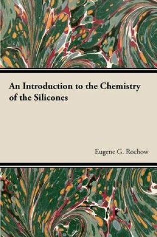 Cover of An Introduction Chemistry of the Silicones