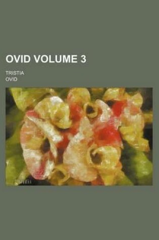 Cover of Ovid; Tristia Volume 3