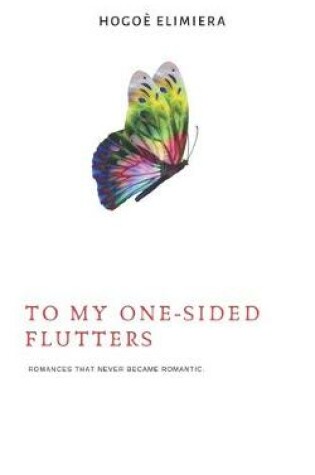 Cover of To my one-sided flutters