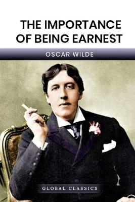 Book cover for The Importance of Being Earnest (Global Classics)