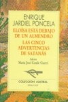 Book cover for Eloisa Esta Debajo de Un Almendro. Las Cinco Advertencias de Satanas