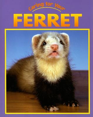 Cover of Caring for Your Ferret