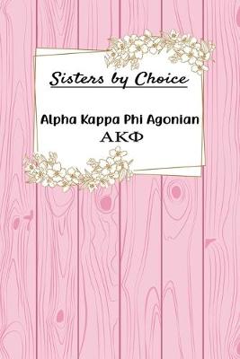 Book cover for Sisters by Choice Alpha Kappa Pi Agonian