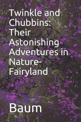 Cover of Twinkle and Chubbins
