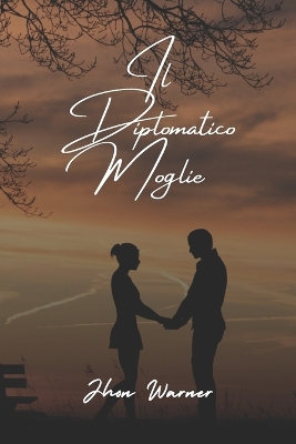 Book cover for Il Diplomatico Moglie