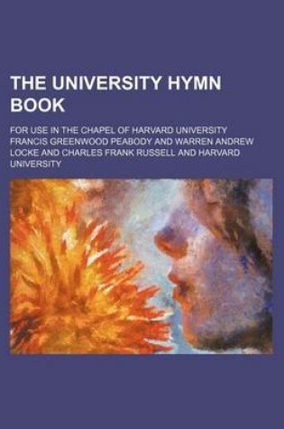 Cover of The University Hymn Book; For Use in the Chapel of Harvard University