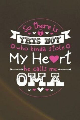 Cover of So There's This Boy Who Kinda Stole My Heart He Calls Me Oma