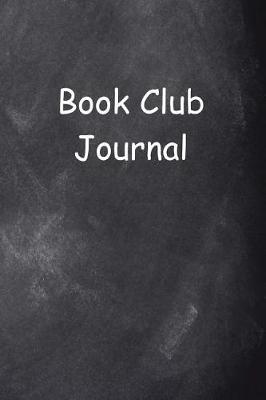 Book cover for Book Club Journal Chalkboard Design