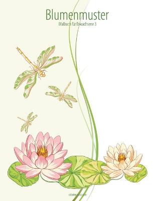 Book cover for Blumenmuster-Malbuch für Erwachsene 3