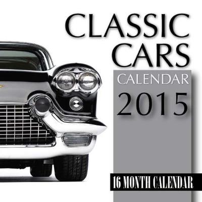 Book cover for Classic Cars Calendar 2015