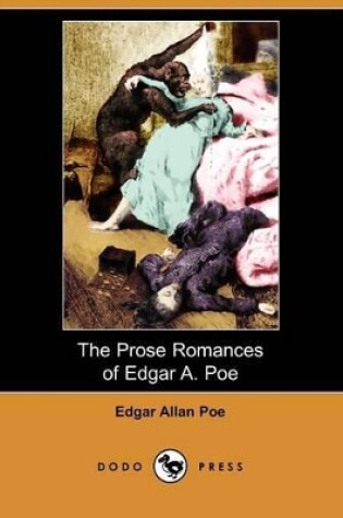 Cover of The Prose Romances of Edgar A. Poe (Dodo Press)