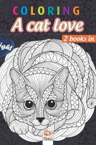 Cover of Coloring A cat love - night - 2 books in 1