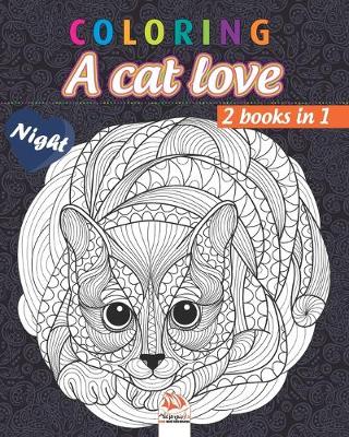 Book cover for Coloring A cat love - night - 2 books in 1