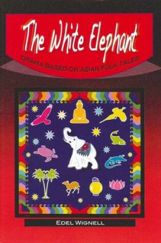 Cover of White Elephant and Other Plays