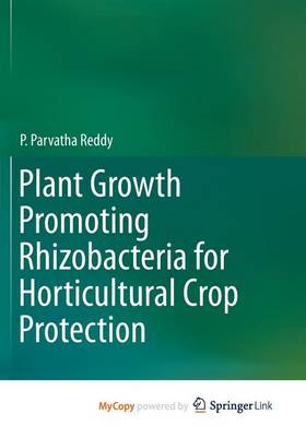 Book cover for Plant Growth Promoting Rhizobacteria for Horticultural Crop Protection