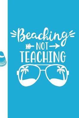 Book cover for Beaching Not Teaching