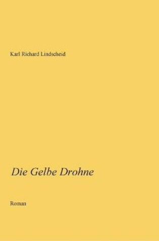 Cover of Die Gelbe Drohne