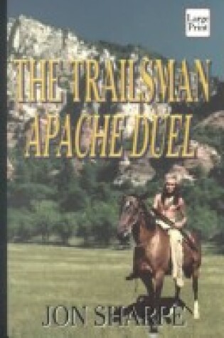 Cover of The Trailsman: Apache Duel