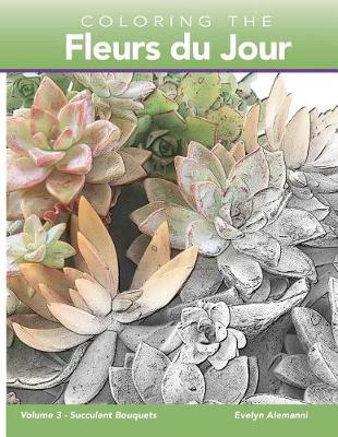 Book cover for Coloring the Fleurs du Jour Volume 3