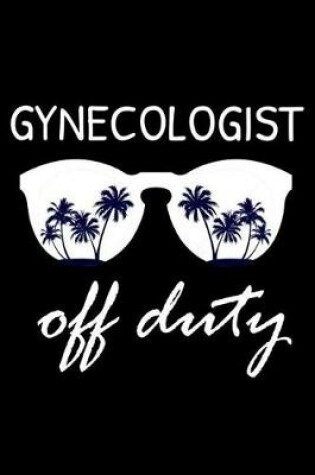 Cover of Gynecologist Off Duty