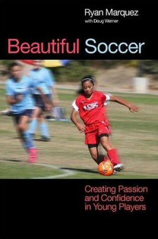 Cover of Beautiful Soccer: Creating Passion and Confidence in Young Players