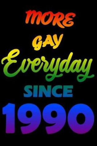 Cover of More Gay Everyday Since 1990