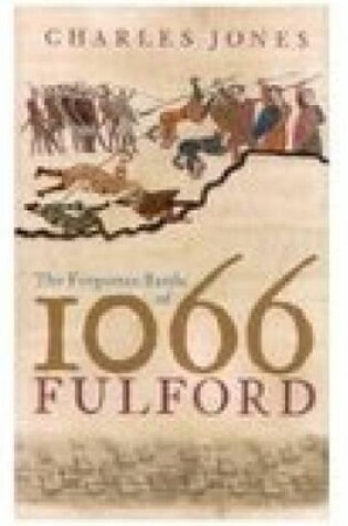 Cover of The Forgotten Battle of 1066: Fulford