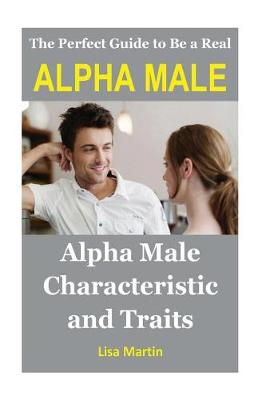 Book cover for The Perfect Guide to Be a Real Alpha Male