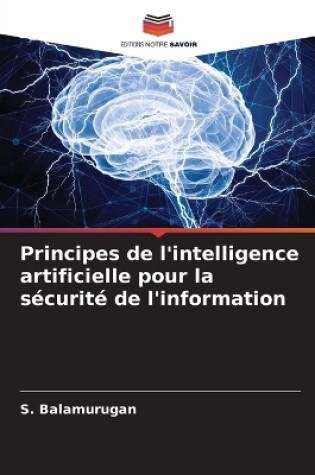 Cover of Principes de l'intelligence artificielle pour la sécurité de l'information