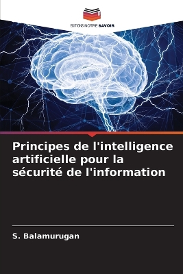 Book cover for Principes de l'intelligence artificielle pour la sécurité de l'information