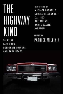 Book cover for The Highway Kind: Tales of Fast Cars, Desperate Drivers, and Dark Roads