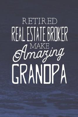 Book cover for Retired Real Estate Broker Make Amazing Grandpa