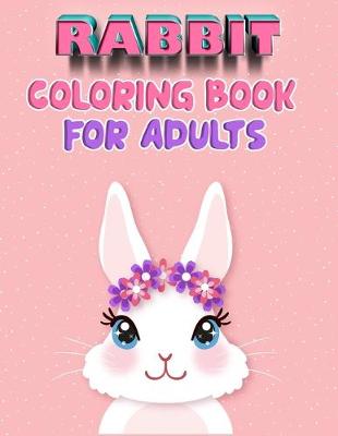 Book cover for rabbit coloring book for adults