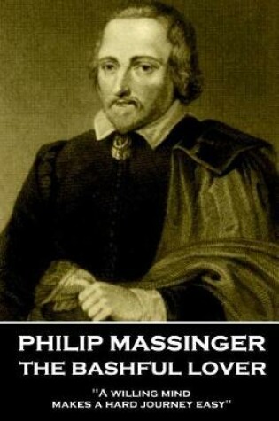 Cover of Philip Massinger - The Bashful Lover