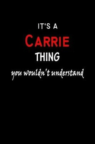 Cover of It's a Carrie Thing You Wouldn't Understandl