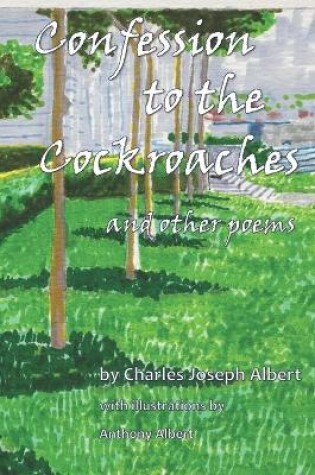 Cover of Confession to the Cockroaches and Other Poems