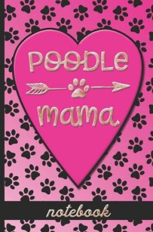 Cover of Poodle Mama - Notebook