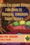 Book cover for New Coloring Books for Adults (Magical Kingdom - Fairy Homes)