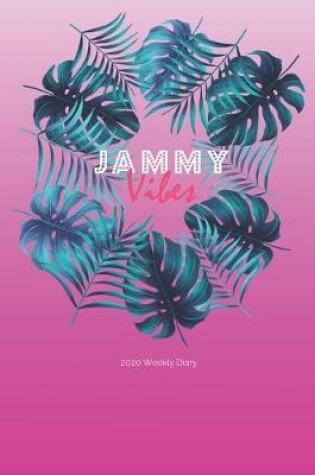 Cover of 2020 Weekly Diary; Jammy Vibes