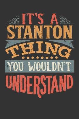 Book cover for Its A Stanton Thing You Wouldnt Understand