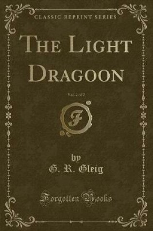 Cover of The Light Dragoon, Vol. 2 of 2 (Classic Reprint)