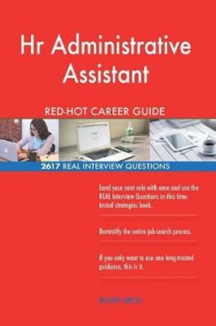 Cover of HR Administrative Assistant Red-Hot Career Guide; 2617 Real Interview Questions