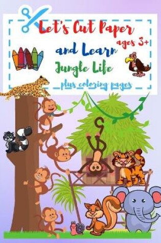 Cover of Let's Cut Paper and Learn Jungle Life