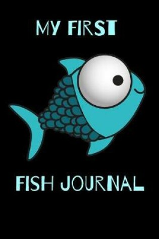Cover of My First Fish Journal