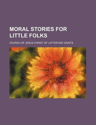 Book cover for Moral Stories for Little Folks