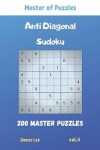 Book cover for Master of Puzzles - Anti Diagonal Sudoku 200 Master Puzzles vol.4