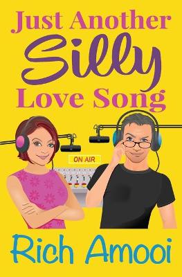 Book cover for Just Another Silly Love Song
