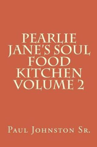 Cover of Pearlie Jane's Soul Food Kitchen Volume 2